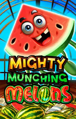 Mighty Munching Melons